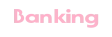 Banking
